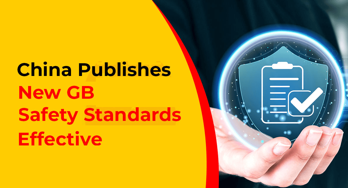China Publishes New GB Safety Standards Effective